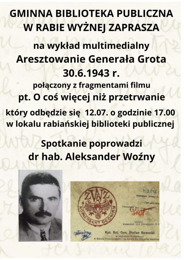 plakat, treść jak w informacji o wydarzeniu, poniżej wojenne zdjęcie Stefana Roweckiego i fragment dokumentu z pieczęcią ZWZ